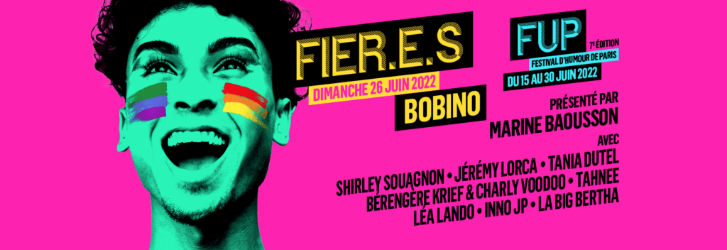 Fier.e.s - Théâtre Bobino - Festival d'Humour Paris