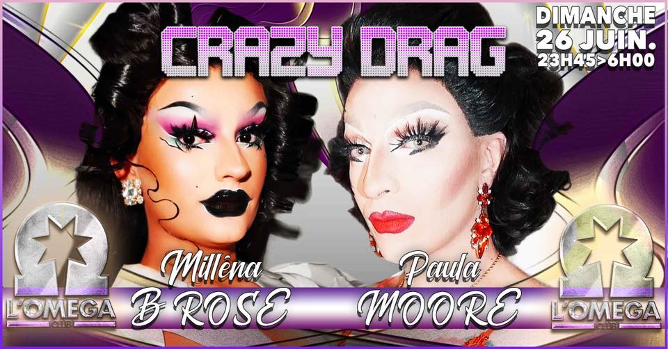 Crazy Drag @L’Oméga Club! Live Show by Millena and Paula Moore