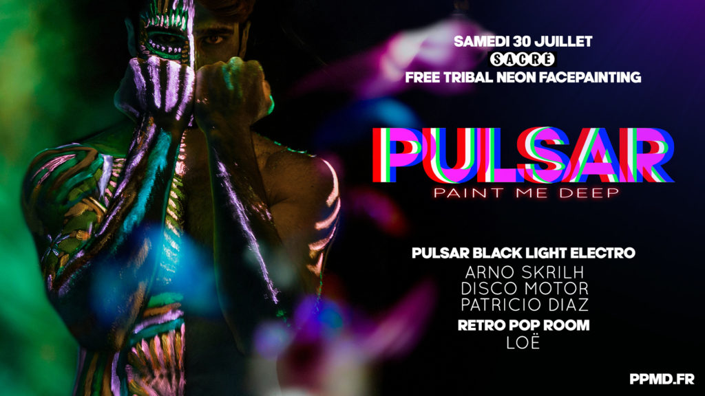 PULSAR Paint Me Deep | 30 JUILLET