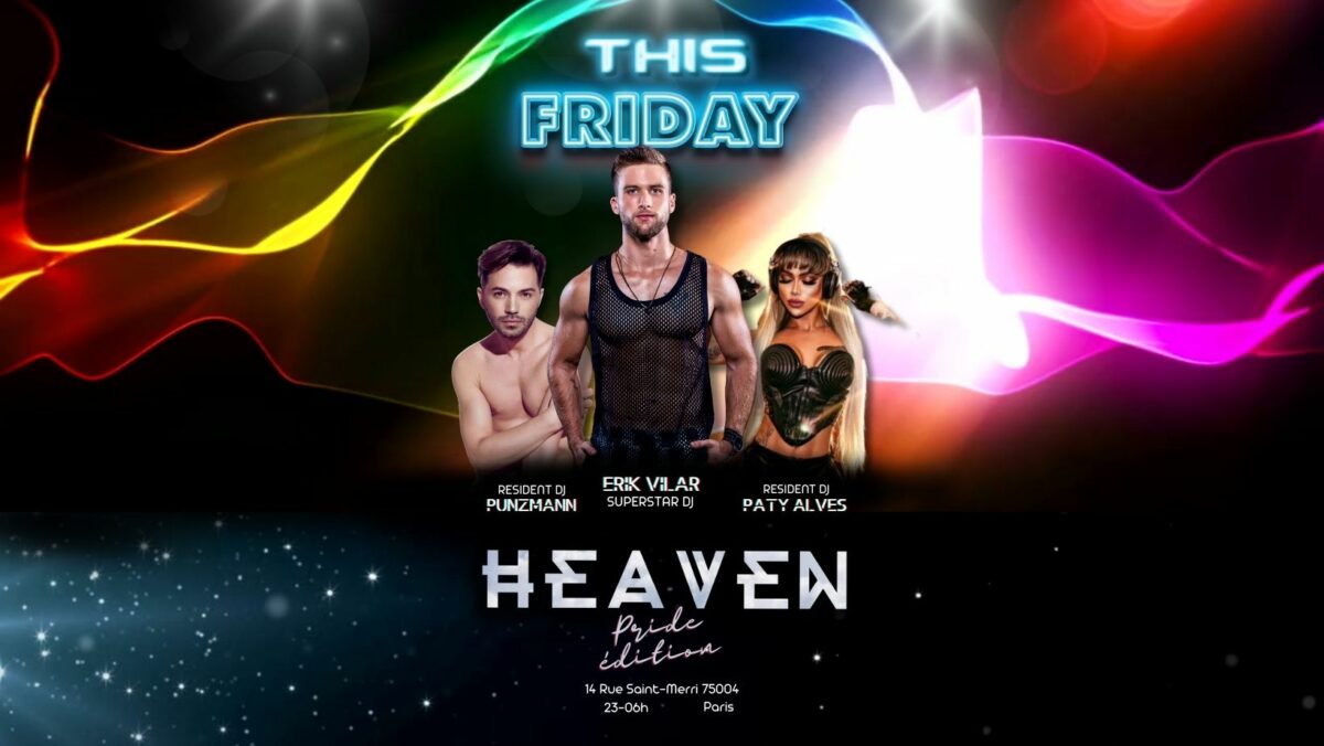 HEAVEN Pride édition with ERIK VILAR