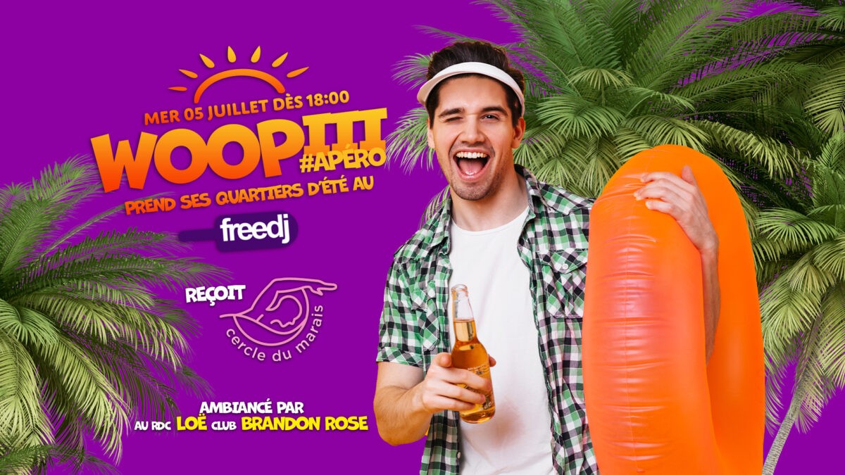 Woopiii @ Freedj reçoit LeCercleDuMarais