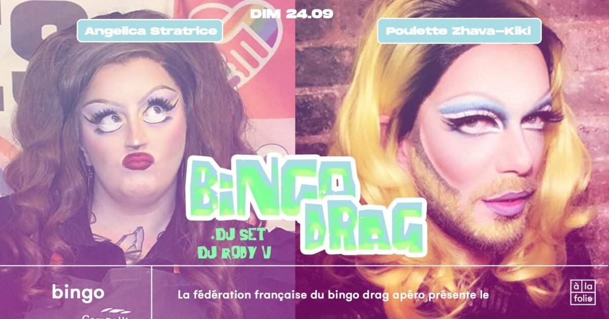 Bingo Drag · Angelica Stratrice & Poulette Zhava-Kiki