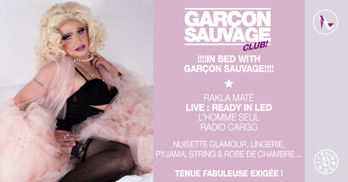 IN BED WITH GARÇON SAUVAGE !