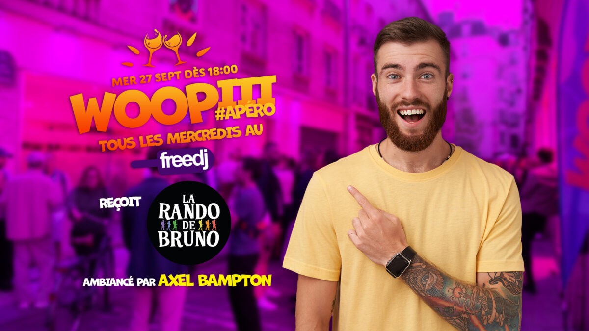 Woopiii @ Freedj reçoit La rando de Bruno