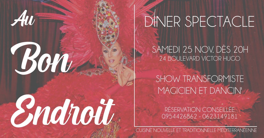 Dîner Spectacle Au Bon Endroit - Transformiste, Magicien & Dancin'