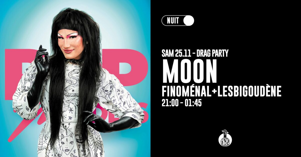 Drag Party - Moon (Drag Race France S2) - Finoménal - Lesbigoudène